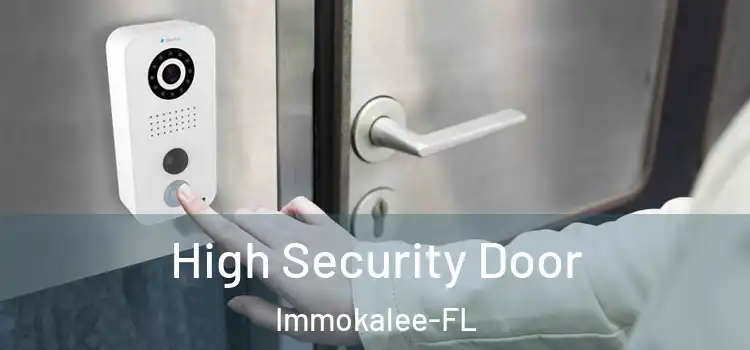  High Security Door Immokalee-FL