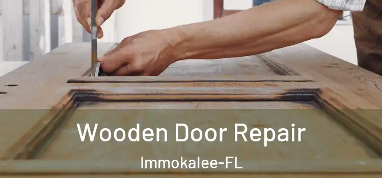 Wooden Door Repair Immokalee-FL